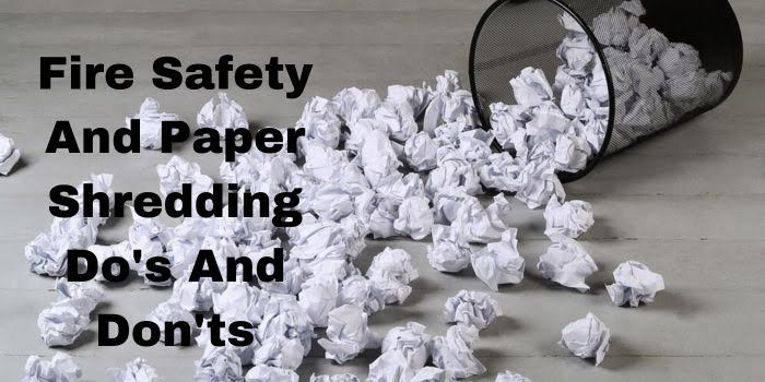 Fire Safety And Paper Shredding